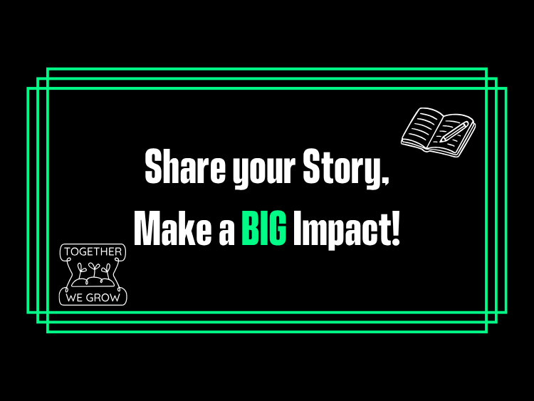 Share Your Story, Make a BIG Impact
