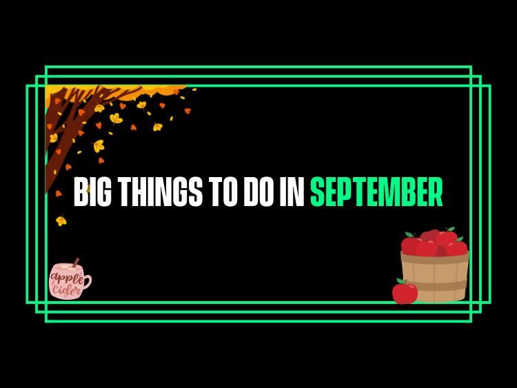 Big Things to do in September 2026